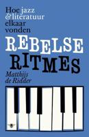 Rebelse ritmes - Matthijs de Ridder - eBook (9789460421204)