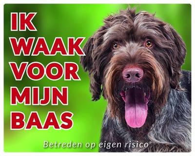 Duitse Staande Ruwhaar  Waakbord - Ik waak voor mijn baas