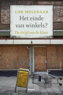 Het einde van winkels? - Cor Molenaar - Paperback (9789024407811) Het einde van winkels? - Cor Molenaar - Paperback (9789024407811)