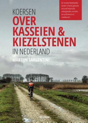 Martijn Sargentini Koersen over kasseien & kiezelstenen in Nederland Martijn Sargentini Koersen over kasseien & kiezelstenen in Nederland