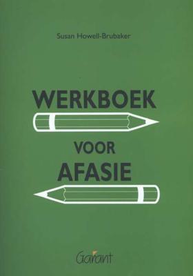 Werkboek voor afasie - Susan Howell-Brubaker - Paperback (9789044129113) Werkboek voor afasie - Susan Howell-Brubaker - Paperback (9789044129113)