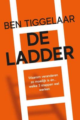 De Ladder - Ben Tiggelaar - Hardcover (9789079445899) De Ladder - Ben Tiggelaar - Hardcover (9789079445899)