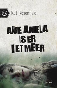 Anne Amelia is er niet meer - Kat Rosenfield - ebook