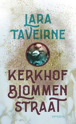 Kerkhofblommenstraat - Lara Taveirne - eBook (9789044632415) Kerkhofblommenstraat - Lara Taveirne - eBook (9789044632415)
