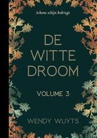 De witte droom: Volume 3