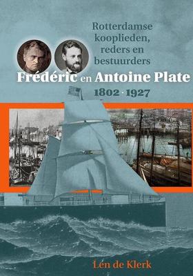 Frédéric en Antoine Plate 1802-1927 - Len de Klerk - Hardcover (9789087048129)