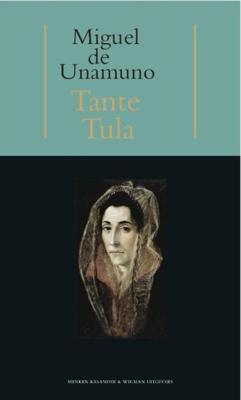 Tante Tula - Miguel de Unamuno - eBook (9789074622929) Tante Tula - Miguel de Unamuno - eBook (9789074622929)