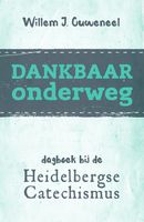 Dankbaar onderweg - Willem J. Ouweneel - ebook - thumbnail