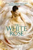 The White Rose - Amy Ewing - eBook (9789025874193)