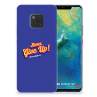 Huawei Mate 20 Pro Siliconen hoesje met naam Never Give Up