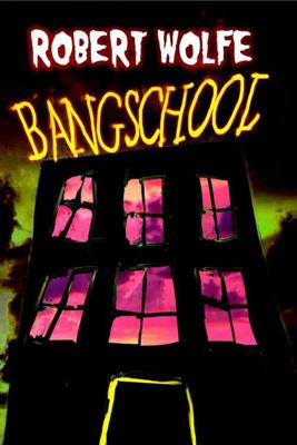 Bangschool - Robert Wolfe - Paperback (9789076174297)