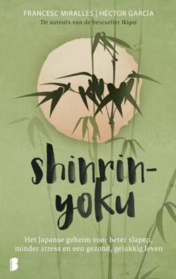 Shinrin-yoku - Francesc Miralles, Héctor García - Hardcover (9789022584798) Shinrin-yoku - Francesc Miralles, Héctor García - Hardcover (9789022584798)