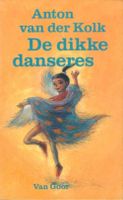 De dikke danseres - Anton van der Kolk - ebook