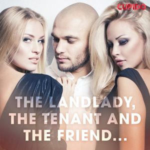 The Landlady, the Tenant and the Friend...