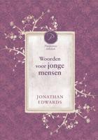 Woorden voor jonge mensen - Jonathan Edwards - eBook (9789462783027)