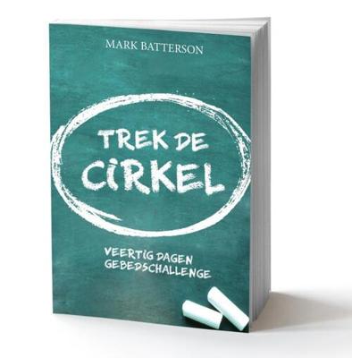 Trek de cirkel - Mark Batterson - Paperback (9789493206151)