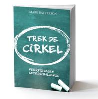 Trek de cirkel - Mark Batterson - Paperback (9789493206151)