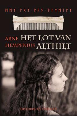 Het lot van Althilt - Arne Hempenius - Paperback (9789491777585)