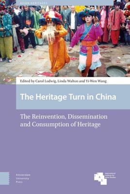 The Heritage Turn in China - Carol Ludwig, Yiwen Wang, Linda Walton - ebook