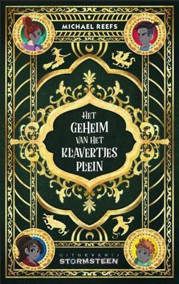 Het geheim van het Klavertjesplein - Michael Reefs - Hardcover (9789492604866) Het geheim van het Klavertjesplein - Michael Reefs - Hardcover (9789492604866)