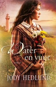 Water en vuur - Jody Hedlund - ebook