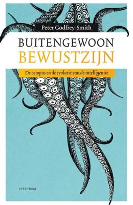 Buitengewoon bewustzijn - Peter Godfrey-Smith - Paperback (9789000369881) Buitengewoon bewustzijn - Peter Godfrey-Smith - Paperback (9789000369881)