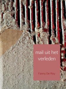 Mail uit het verleden - Fanny de Roy - ebook