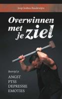 Overwinnen met je ziel (Paperback)