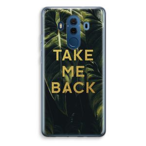 Take me back: Huawei Mate 10 Pro Transparant Hoesje