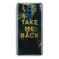 Take me back: Huawei Mate 10 Pro Transparant Hoesje - thumbnail