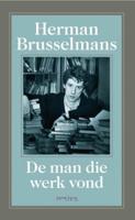 De man die werk vond - Herman Brusselmans - Paperback (9789044616828)