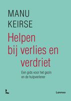 Helpen bij verlies en verdriet - Manu Keirse - ebook