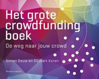 Het grote crowdfunding boek - Simon Douw, Gijsbert Koren - ebook