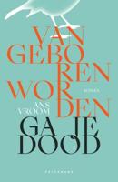 Van geboren worden ga je dood - Ans Vroom - Paperback (9789463105903)