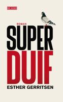 Superduif - Esther Gerritsen - Hardcover (9789044516432)