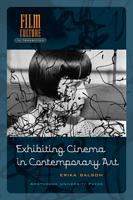 Exhibiting cinema in contemporary art - Erika Balsom - eBook (9789048517763)