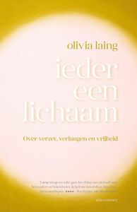 Ieder een lichaam - Olivia Laing - ebook