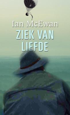 Ziek van liefde - Ian McEwan - Hardcover (9789061698722) Ziek van liefde - Ian McEwan - Hardcover (9789061698722)