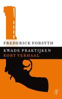 Kwade praktijken - Frederick Forsyth - ebook