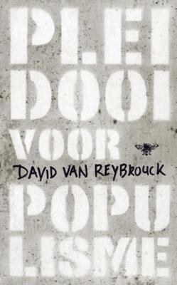 David Van Reybrouck Pleidooi voor populisme