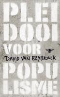 David Van Reybrouck Pleidooi voor populisme