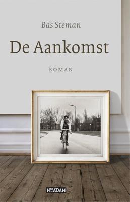 De aankomst - Bas Steman - eBook (9789046815496) De aankomst - Bas Steman - eBook (9789046815496)