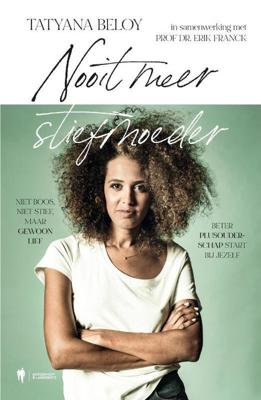 Nooit meer stiefmoeder - Erik Franck, Tatyana Beloy - Paperback (9789463931021) Nooit meer stiefmoeder - Erik Franck, Tatyana Beloy - Paperback (9789463931021)