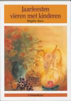Jaarfeesten vieren met kinderen - B. Barz - Paperback (9789062383351)