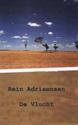 De vlucht - Rein Adriaensen - Paperback (9789402151053) De vlucht - Rein Adriaensen - Paperback (9789402151053)