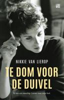 Te dom voor de duivel - Nikkie van Lierop - eBook (9789048839360)