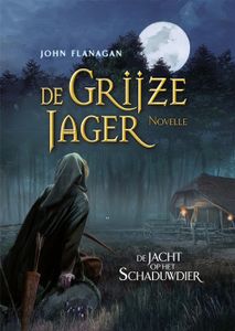 De jacht op het schaduwdier - John Flanagan - ebook