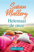 Helemaal de onze - Susan Mallery - ebook