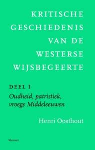 Kritische geschiedenis van de westerse wijsbegeerte - I Oudheid, patristiek, vroege Middeleeuwen - Henri Oosthout - ebook