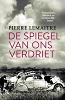 Spiegel van ons verdriet - Pierre Lemaitre - ebook